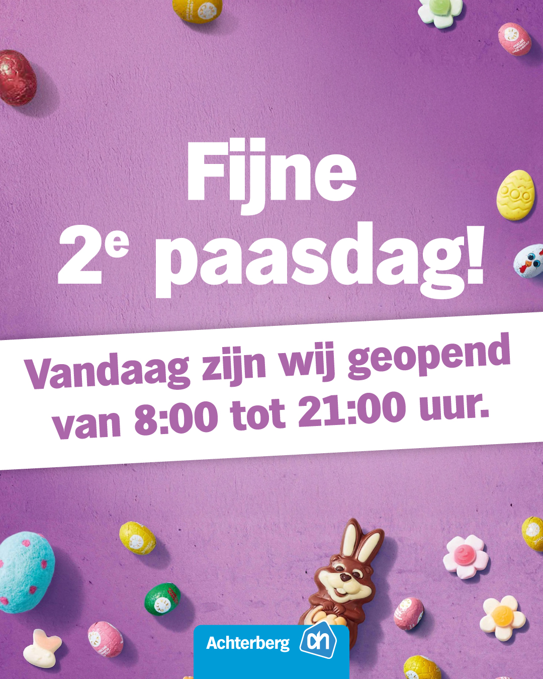 Vandaag zijn wij geopend van 8:00 tot 21:00 uur.